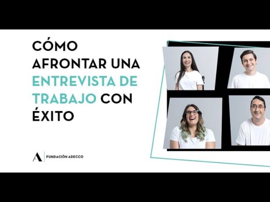 Consejos para Afrontar con Éxito una Entrevista de Trabajo: Cómo Prepararse para el Éxito