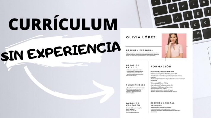 Consejos infalibles: Cómo describirte en un currículum sin experiencia laboral